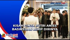 Kisah Cinta Putri Anies...