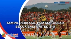 Tampil Perkasa, PSM...