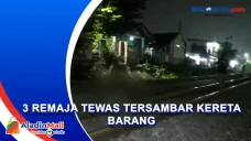 3 Remaja Tewas Tersambar...