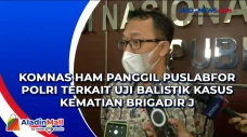 Komnas HAM Panggil Puslabfor...