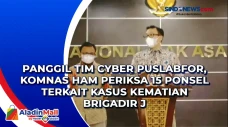 Panggil Tim Cyber Puslabfor,...