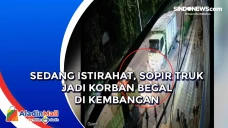 Sedang Istirahat, Sopir...