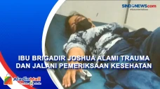 Ibu Brigadir Joshua...