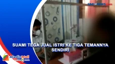 Suami Tega Jual Istri...