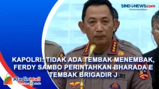 Kapolri: Tidak Ada Tembak...