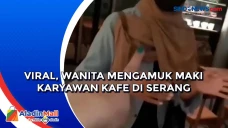 Viral, Wanita Mengamuk...
