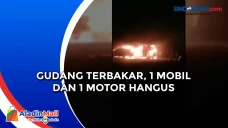 Gudang Terbakar, 1 Mobil...