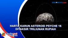 Harta Karun Asteroid...