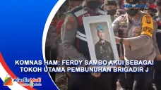 Komnas HAM: Ferdy Sambo...