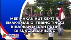 Meriahkan HUT ke-77...