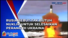Rusia Sebut Tak Butuh...