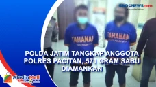 Polda Jatim Tangkap...