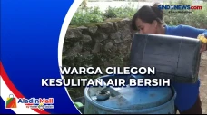 Warga Cilegon Kesulitan...