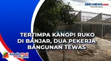 Tertimpa Kanopi Ruko...