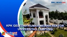 KPK Geledah Rumah Mewah...