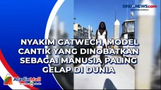 Nyakim Gatwech, Model...