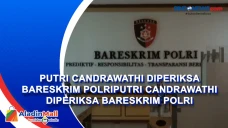 Putri Candrawathi Diperiksa...