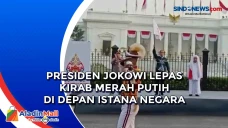 Presiden Jokowi Lepas...