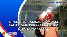 Dramatis, Damkar Evakuasi...