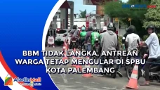BBM Tidak Langka, Antrean...