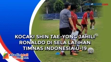 Kocak! Shin Tae-yong...