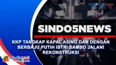 KKP Tangkap Kapal Asing...
