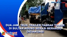 Dua Jam, Truk Trailer...