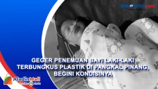 Geger Penemuan Bayi...