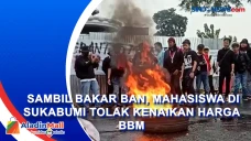 Sambil Bakar Ban, Mahasiswa...