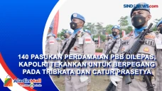 140 Pasukan Perdamaian...