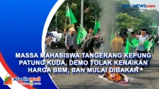 Massa Mahasiswa Tangerang...