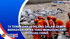74 Tewas dan 26 Hilang...