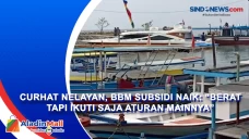 Curhat Nelayan, BBM...