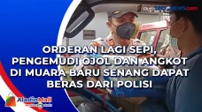 Orderan Lagi Sepi, Pengemudi...