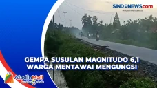 Gempa Susulan Magnitudo...
