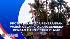Protes Belum Ada Penerangan,...