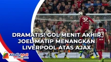Dramatis! Gol Menit...
