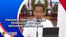 Presiden Jokowi Pastikan...
