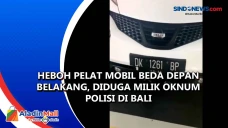 Heboh Pelat Mobil Beda...