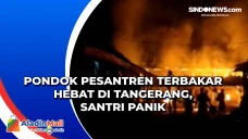 Pondok Pesantren Terbakar...