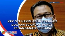 KPK OTT Hakim Agung...