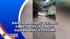 Banjir Bandang Terjang...