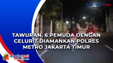 Tawuran, 6 Pemuda dengan...