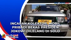Incaran Kolektor, Mobil...
