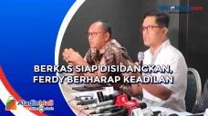 Berkas Siap Disidangkan,...
