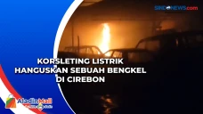 Korsleting Listrik Hanguskan...
