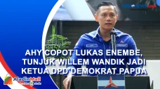 AHY Copot Lukas Enembe,...