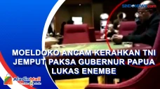 Moeldoko Ancam Kerahkan...