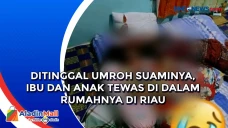 Ditinggal Umroh Suaminya,...
