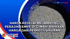 Harga Kedelai Melambung,...